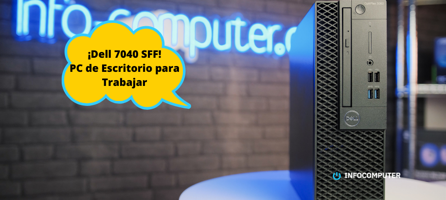 Dell Optiplex 7040 SFF | Análisis del PC de Escritorio para Trabajar